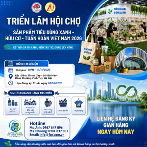 Triển lãm Hội chợ Sản phẩm Tiêu dùng Xanh - Hữu cơ - Tuần hoàn Việt Nam 2026