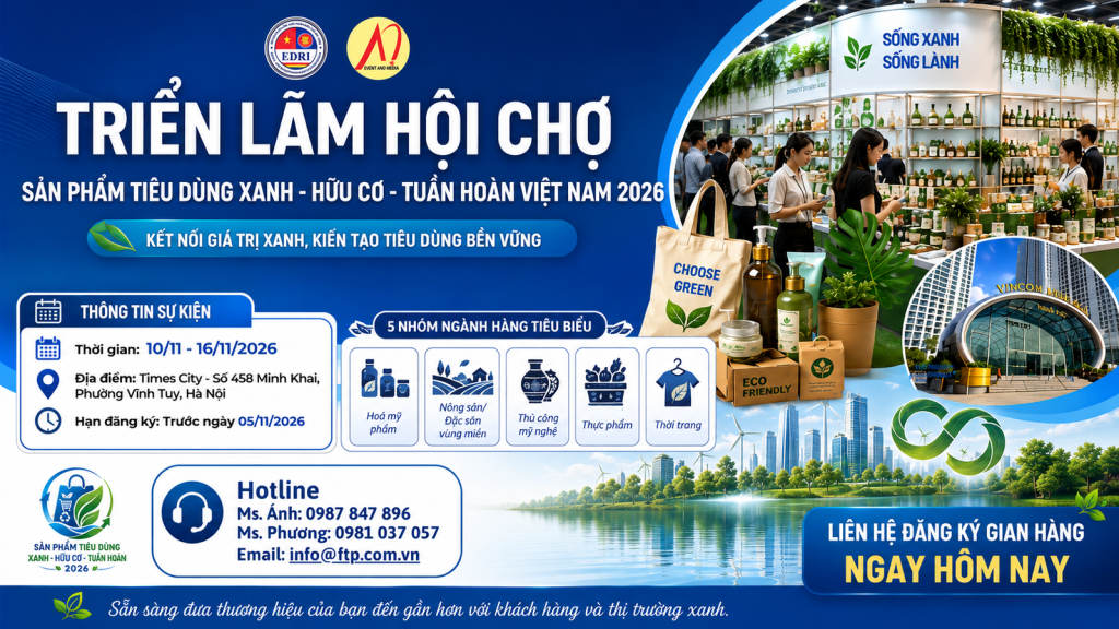 TRIỂN LÃM HỘI CHỢ SẢN PHẨM XANH - HỮU CƠ - TUẦN HOÀN VIỆT NAM 2026